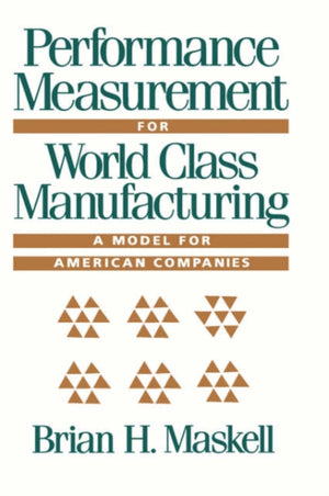 Performance Measurement for World Class Manufacturing