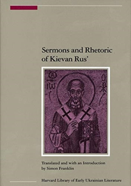 Book cover of: Sermons and Rhetoric of Kievan Rus’