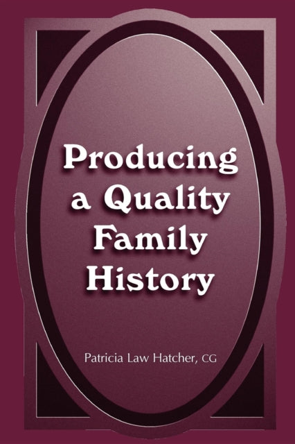 Book cover of: Producing a Quality Family History