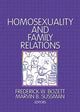 Book cover of: Homosexuality and Family Relations. By: Frederick W. Bozett