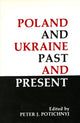 Book cover of: Poland and Ukraine. By: Peter J. Potichnyj