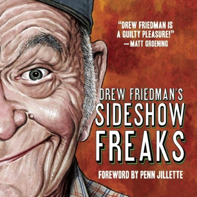 Book cover of: Drew Friedman's Sideshow Freaks. By: Drew Friedman