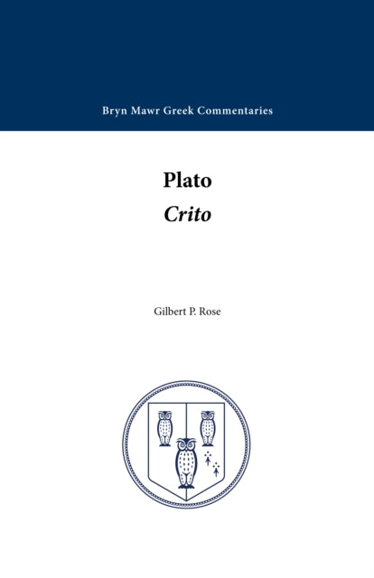 Book cover of: Crito. By: Gilbert P. Rose