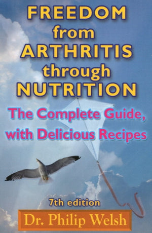 Freedom From Arthritis Through Nutrition