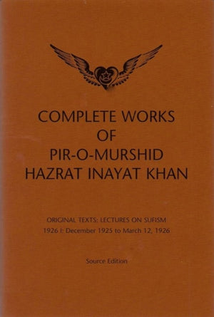 Complete Works of Pir-O-Murshid Hazrat Inayat Khan