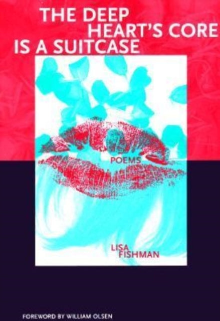 Book cover of: Deep Heart`s Core is a Suitcase