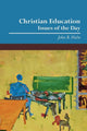 Book cover of: Christian Education. By: John B. Hulst