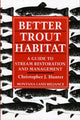 Book cover of: Better Trout Habitat. By: Christopher J. Hunter