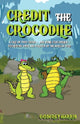 Book cover of: Credit the Crocodile. By: Godfrey Harris