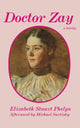 Book cover of: Doctor Zay. By: Elizabeth Stuart Phelps