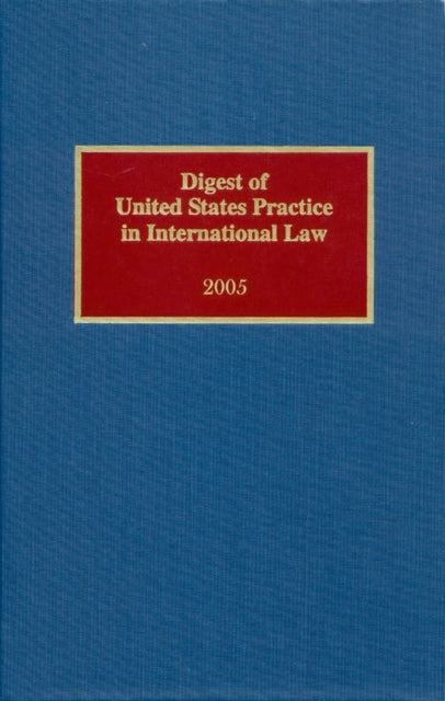 Book cover of: Digest of United States Practice in International Law, 2005. By: Sally J. Cummins