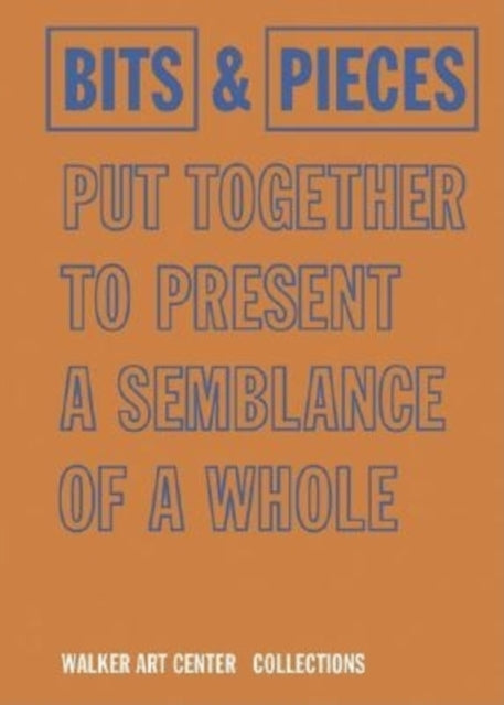 Book cover of: Bits & Pieces Put Together To Present A Semblance Of A Whole. By: Joan Rothfuss