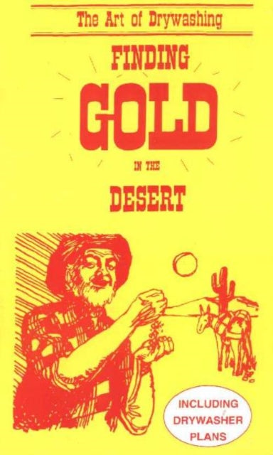 Book cover of: Finding Gold in the Desert. By: Otto Lynch
