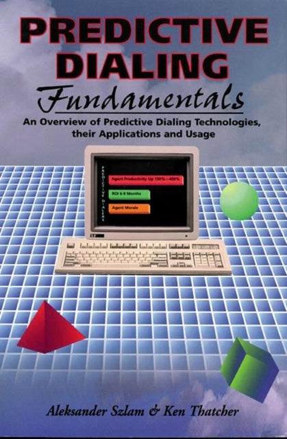 Book cover of: Predictive Dialing Fundamentals. By: Aleksander Szlam