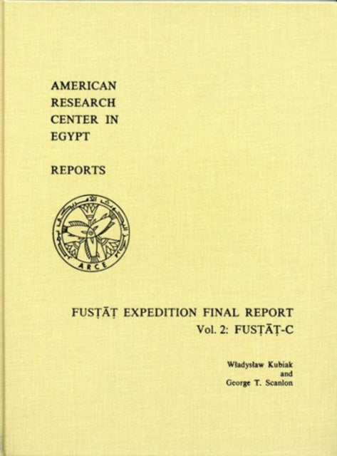 Book cover of: Fustat Expedition Final Report, Vol. 2. By: W. Kubiak