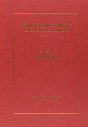 Rebellions and Peripheries in the Cuneiform World