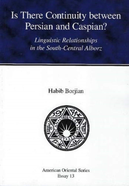 Book cover of: Is There Continuity between Persian and Caspian? AOSE 13. By: Ḥabīb Burjiyān