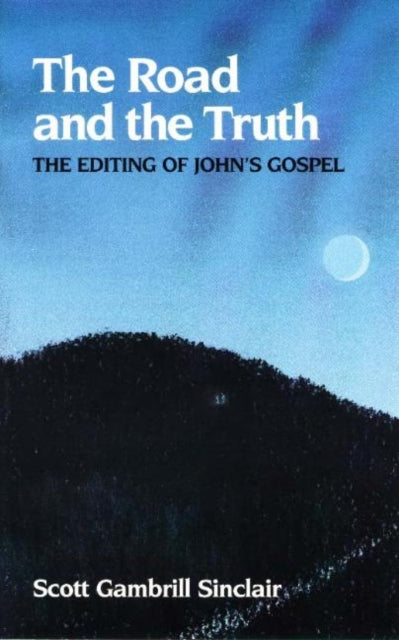Book cover of: Road & the Truth. By: Scott Gambrill Sinclair