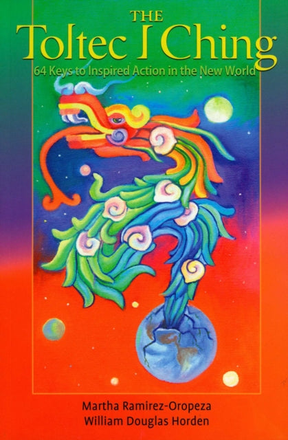 Book cover of: Toltec I Ching. By: Martha Ramirez-Oropeza