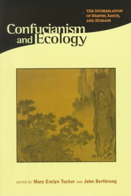Book cover of: Confucianism and Ecology