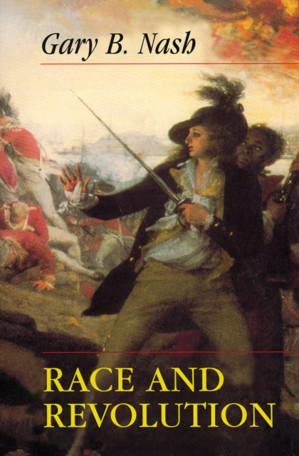 Book cover of: Race and Revolution. By: Gary B. Nash