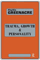Book cover of: Trauma, Growth and Personality. By: P. Greenacre