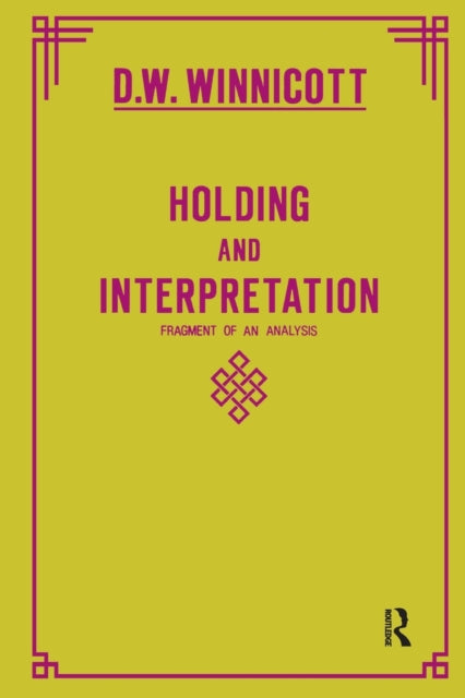 Book cover of: Holding and Interpretation. By: D. W. Winnicott