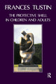 Book cover of: Protective Shell in Children and Adults. By: Frances Tustin