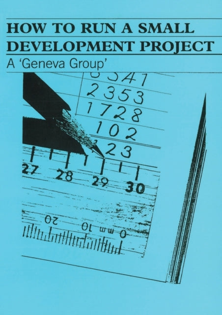 Book cover of: How To Run a Small Development Project. By: Geneva Group