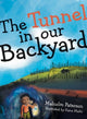 Book cover of: Tunnel in Our Backyard. By: Malcolm Paterson