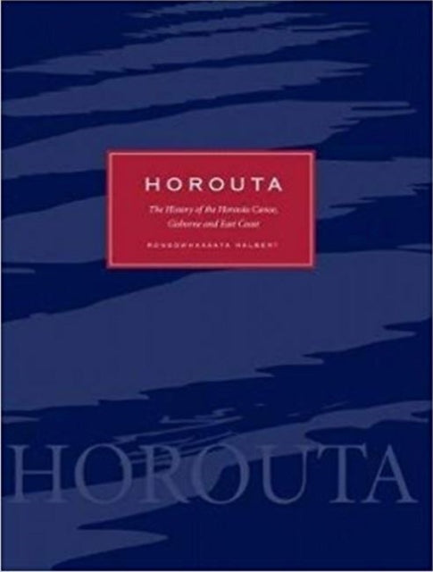 Book cover of: Horouta. By: Rongowhakaata Halbert