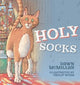 Book cover of: Holy Socks. By: Dawn McMillan