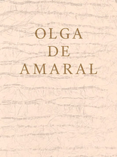 Book cover of: Olga de Amaral. By: Logsdail ABERTH