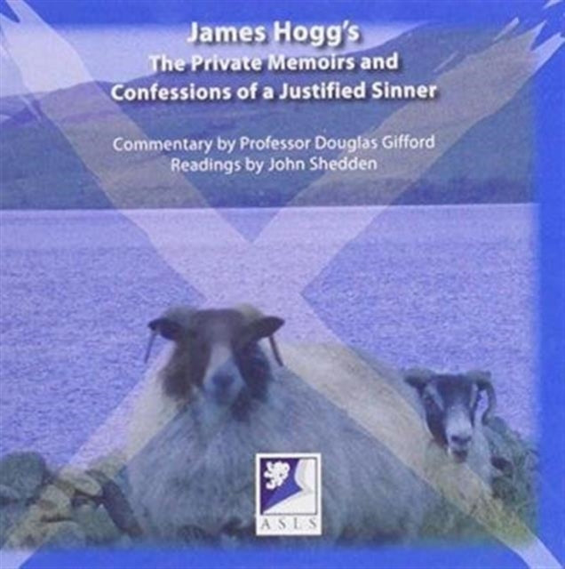 Book cover of: James Hogg's the Private Memoirs and Confessions of a Justified Sinner