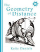 Book cover of: Geometry of Distance. By: Katie Daniels