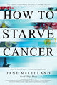 How to Starve Cancer 9780951951736 Jane McLelland