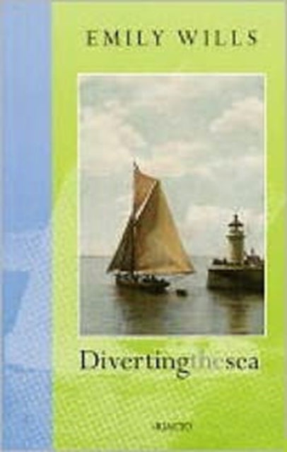 Book cover of: Diverting the Sea. By: Emily Wills