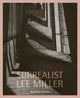 Book cover of: Surrealist Lee Miller. By: A. Penrose