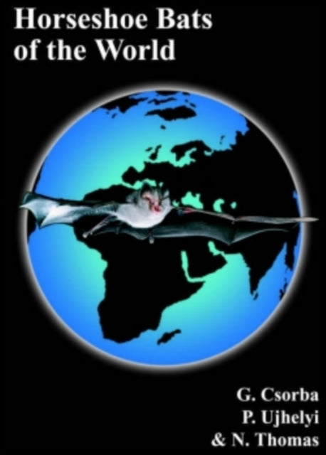 Book cover of: Horseshoe Bats of the World