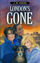 Book cover of: London's Gone. By: J. M. Evans