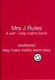 Mrs J.Rules, A Self-help Maths Book 9780953762828 Harry Hill
