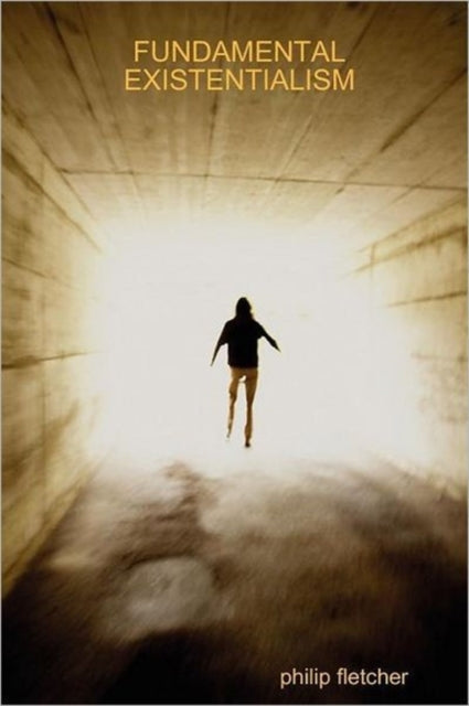 Book cover of: Fundamental Existentialism