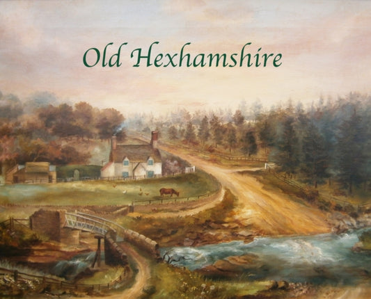 Book cover of: Old Hexhamshire