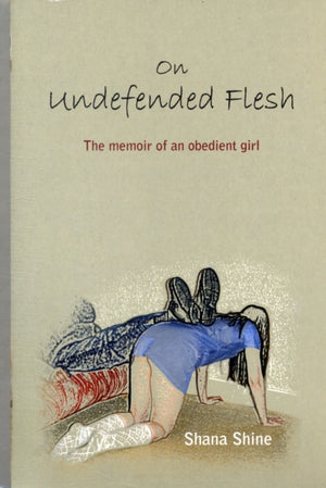 On Undefended Flesh
