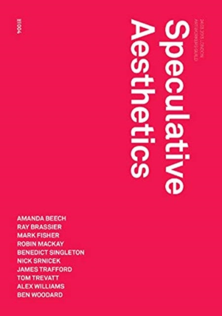 Book cover of: Speculative Aesthetics. By: Robin Mackay