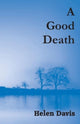 Book cover of: Good Death. By: Helen Davis