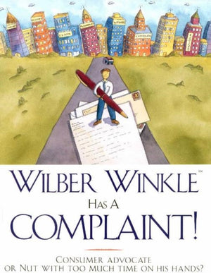 Wilber Winkle Has a Complaint!