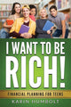 Book cover of: I Want to Be Rich!. By: Karin Humbolt