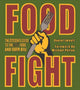 Book cover of: Food Fight. By: Daniel Imhoff