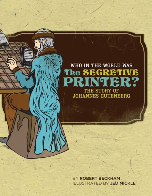 Book cover of: Who in the World Was The Secretive Printer?. By: Robert Beckham